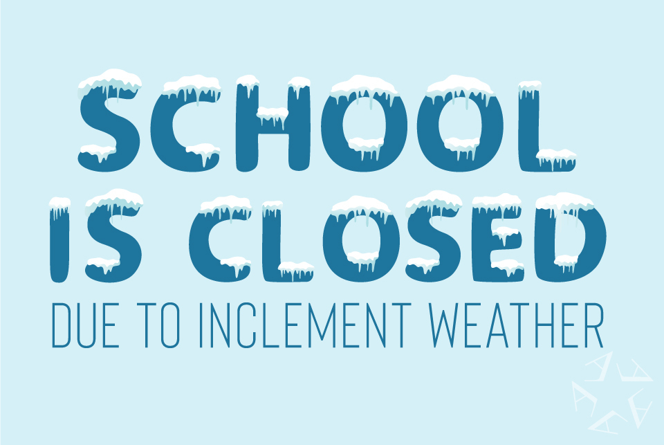 School Closed 2/22/22 Due to Inclement Weather Fontana J8 School District