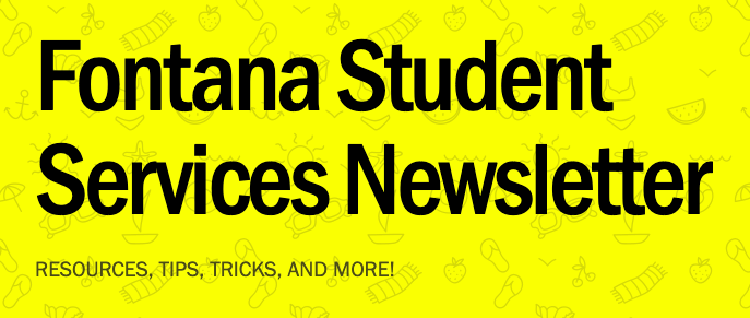 Fontana Student Services Newsletter